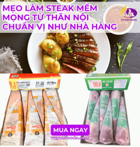 NGHỆ THUẬT CHẾ BIẾN STEACK TỪ THĂN NỘI KHÓA TRỌN NƯỚC NGỌT TỰ NHIÊN