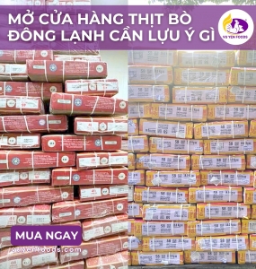 KINH NGHIỆM MỞ CỬA HÀNG THỊT BÒ ĐÔNG LẠNH 