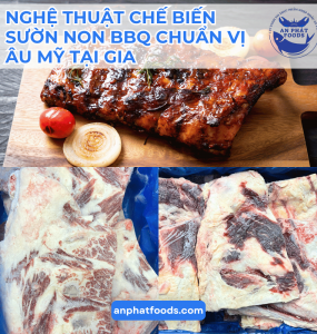 NGHỆ THUẬT CHẾ BIẾN SƯỜN NON BBQ CHUẨN VỊ ÂU MỸ TẠI GIA